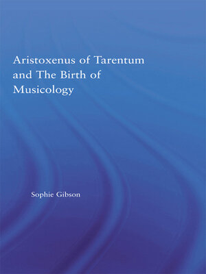 cover image of Aristoxenus of Tarentum and the Birth of Musicology